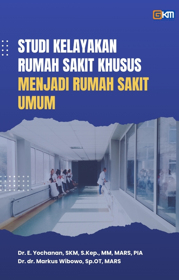 Studi Kelayakan Rumah Sakit Khusus Menjadi Rumah Sakit Umum