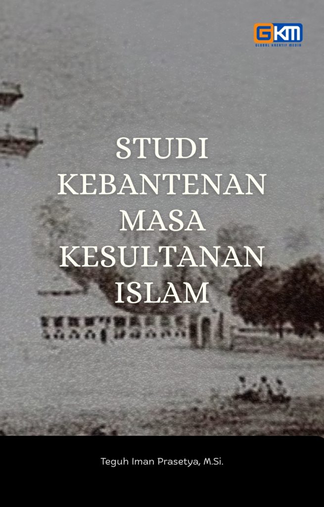 Studi Kebantenan Masa Kesultanan Islam