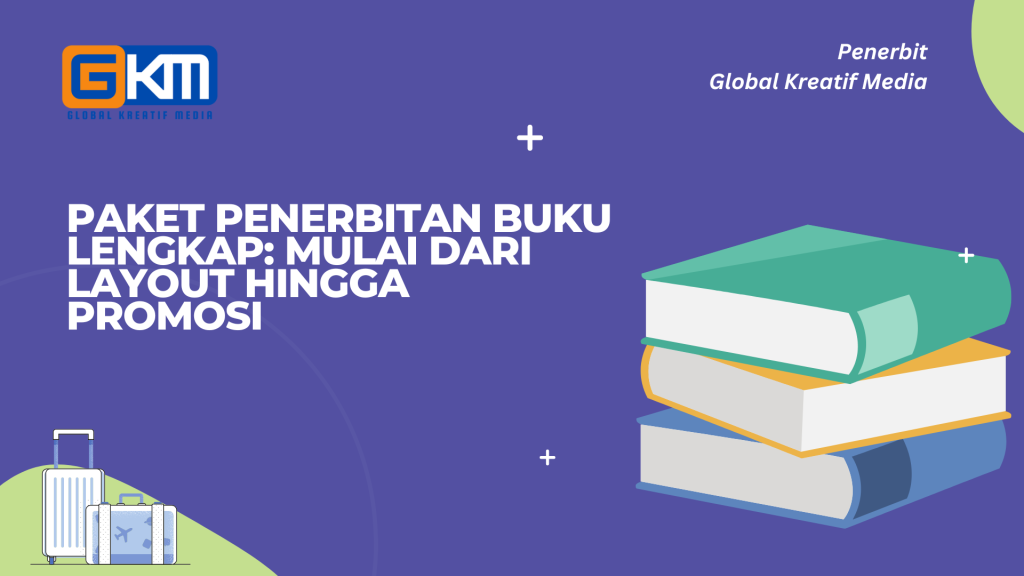 Paket Penerbitan Buku Lengkap: Mulai dari Layout hingga Promosi