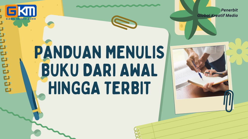 Panduan Menulis Buku dari Awal hingga Terbit