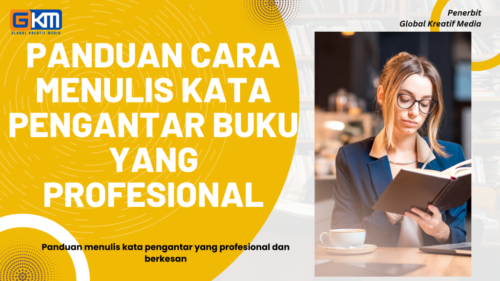 Panduan Cara Menulis Kata Pengantar Buku yang Profesional