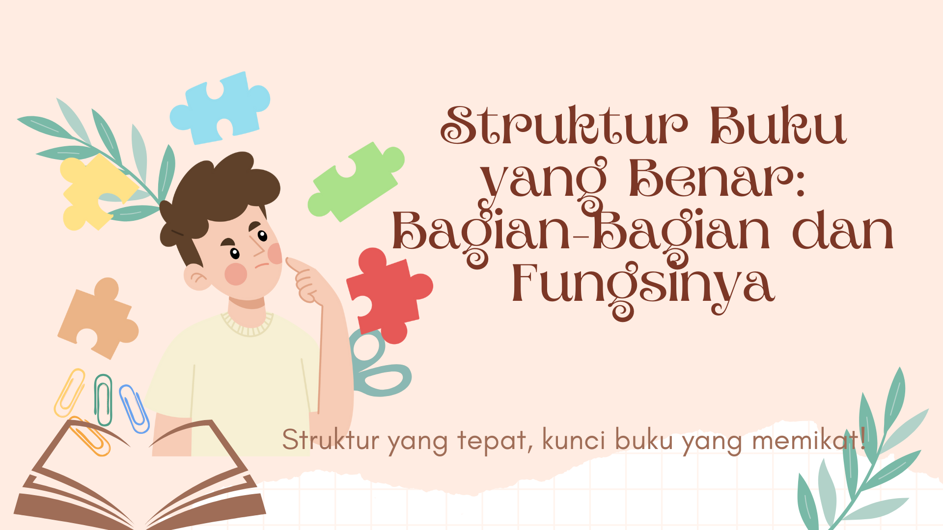Panduan Struktur Buku yang Benar: Bagian-Bagian dan Fungsinya