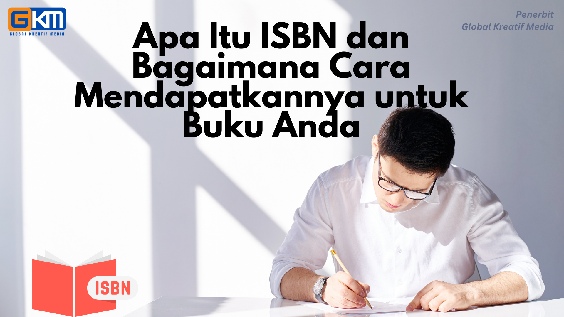 Apa Itu ISBN dan Cara Mendapatkannya untuk Buku Anda
