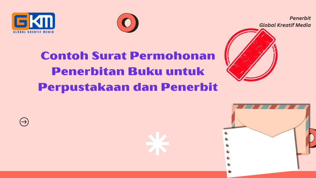 Contoh Surat Permohonan Penerbitan Buku untuk Perpustakaan dan Penerbit