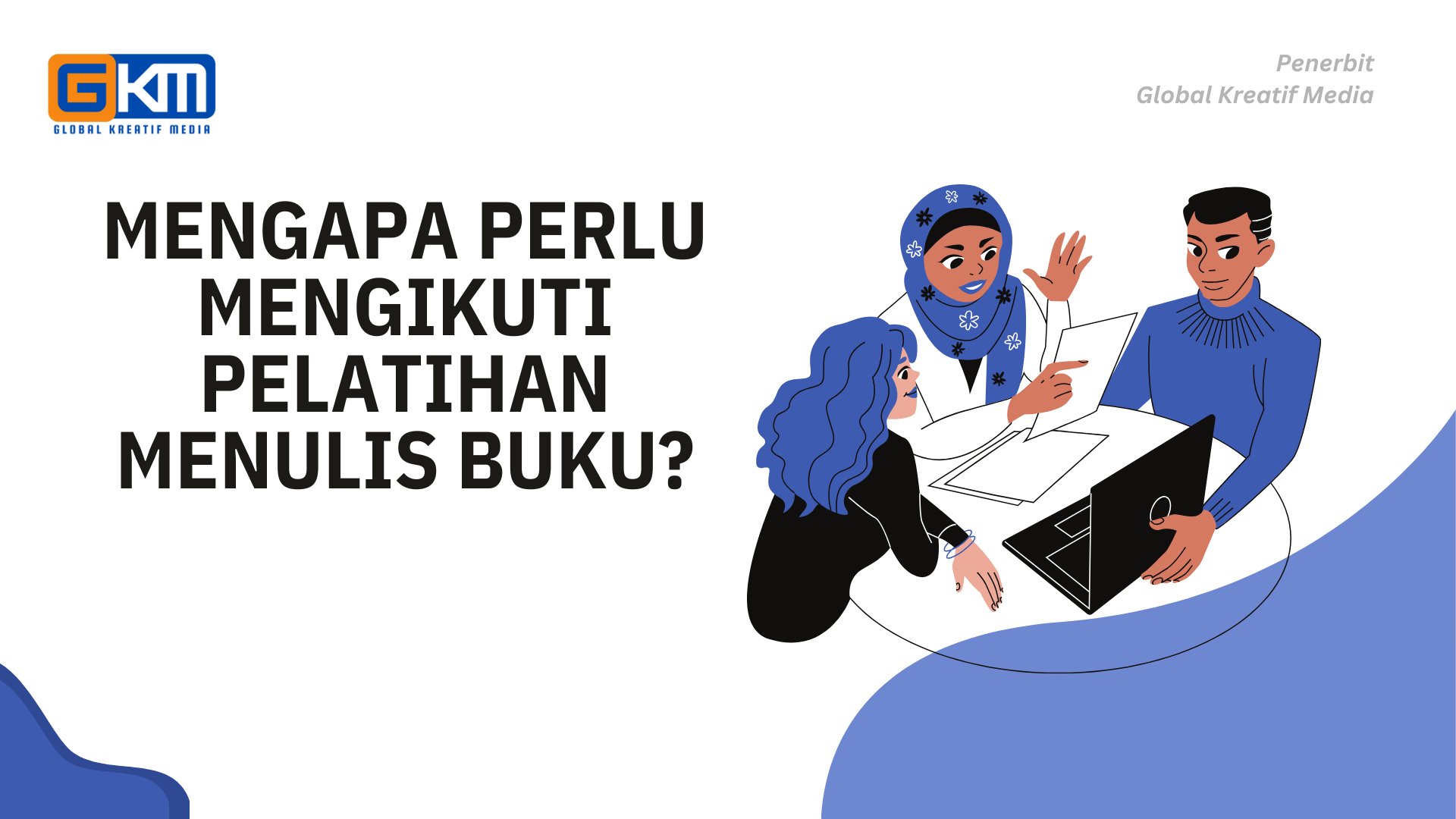 Mengapa Perlu Mengikuti Pelatihan Menulis Buku?