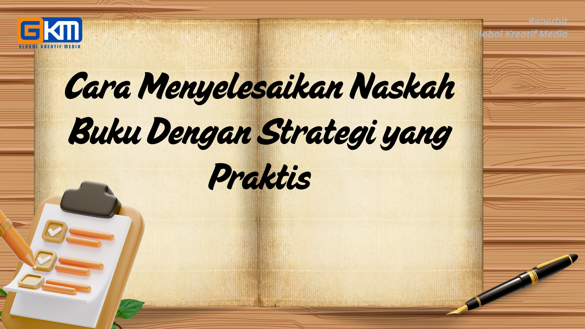 Cara Menyelesaikan Naskah Buku Dengan Strategi yang Praktis