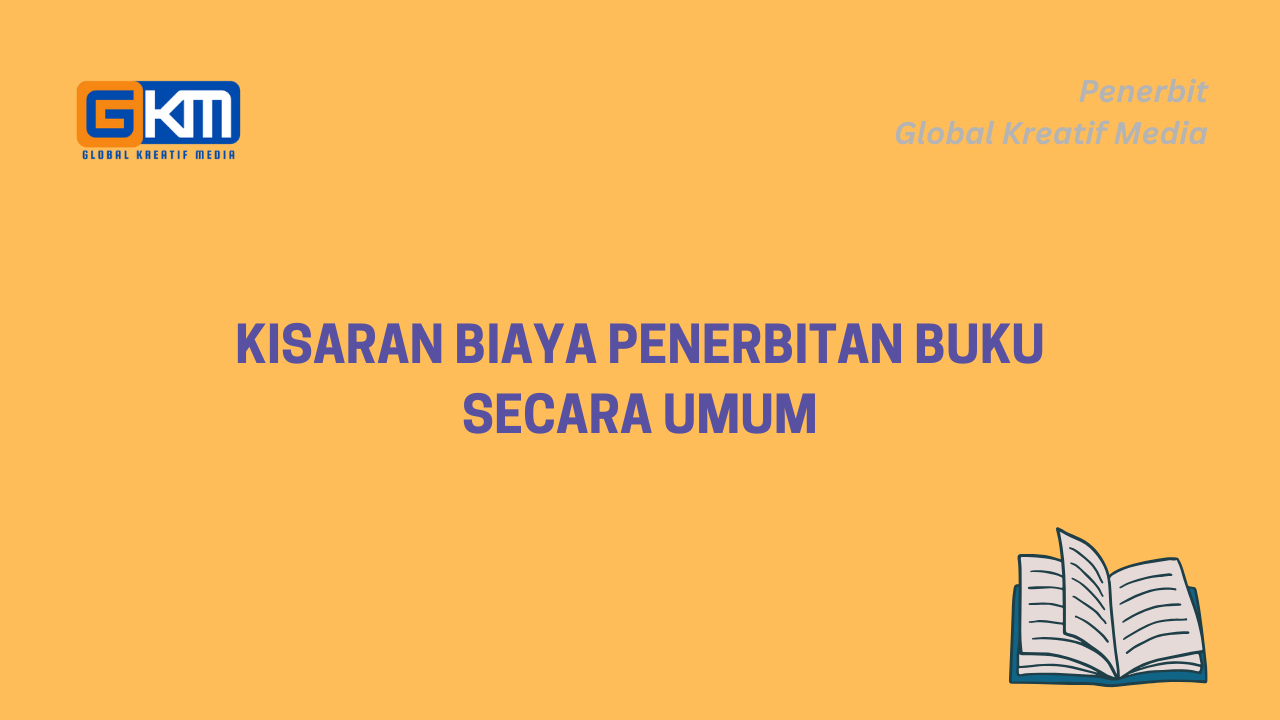 Kisaran Biaya Penerbitan Buku Secara Umum