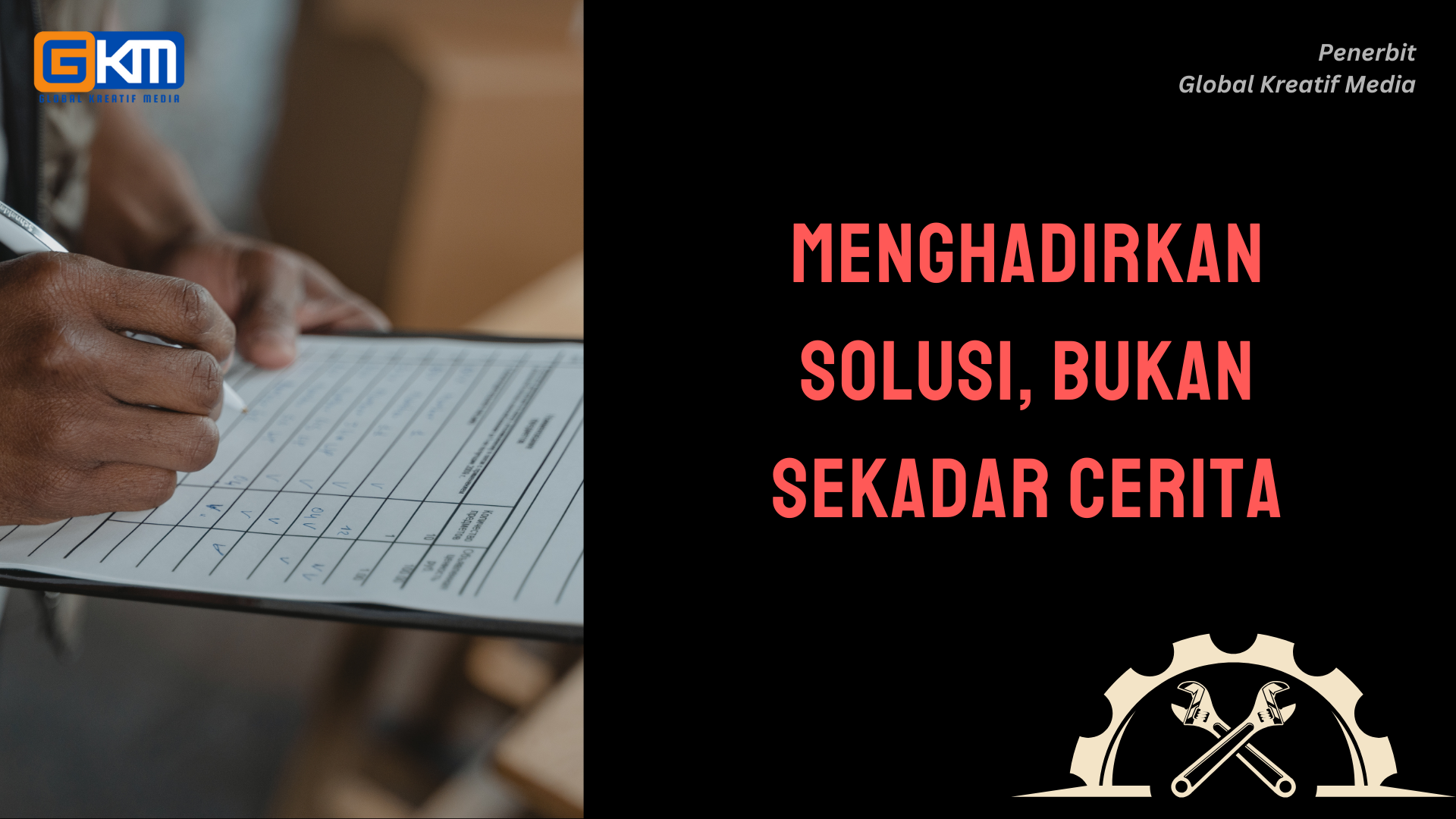 Menghadirkan Solusi, Bukan Sekadar Cerita