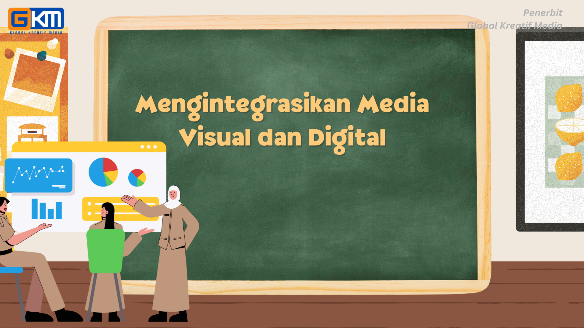 Mengintegrasikan Media Visual dan Digital