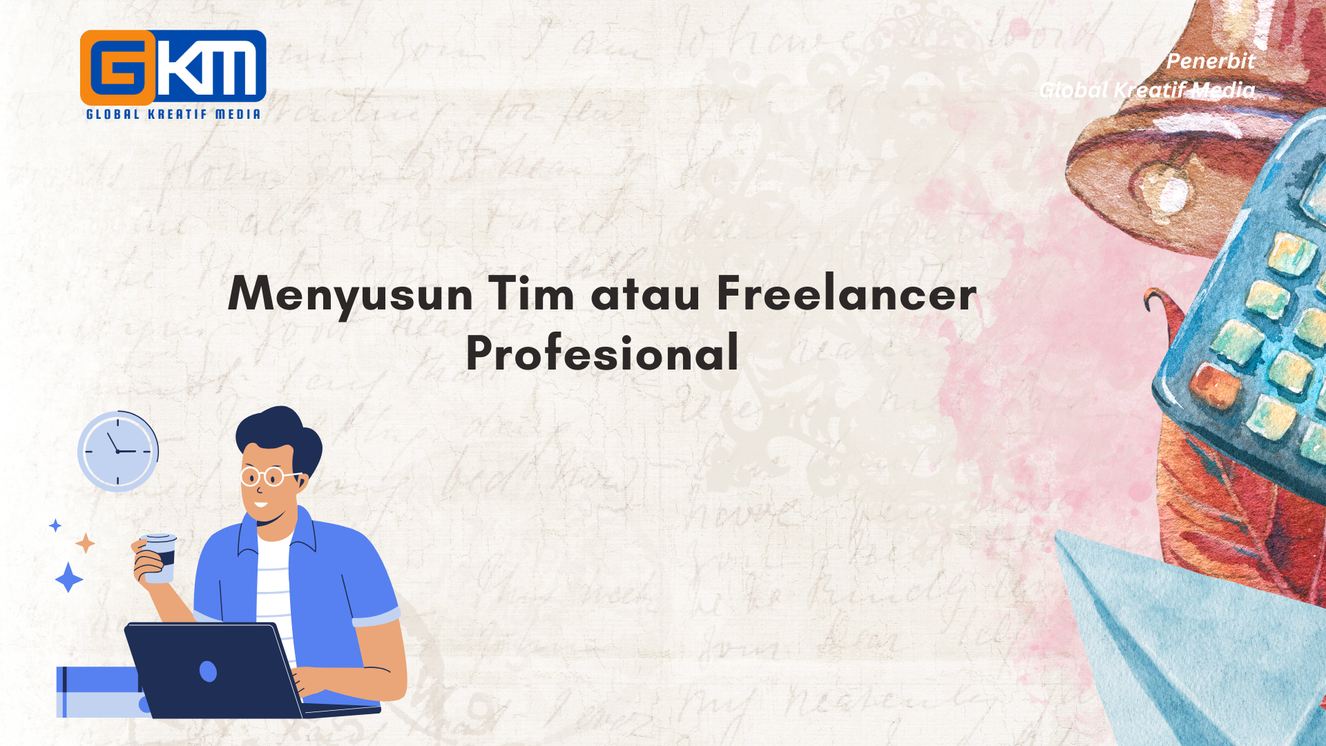 Menyusun Tim atau Freelancer Profesional