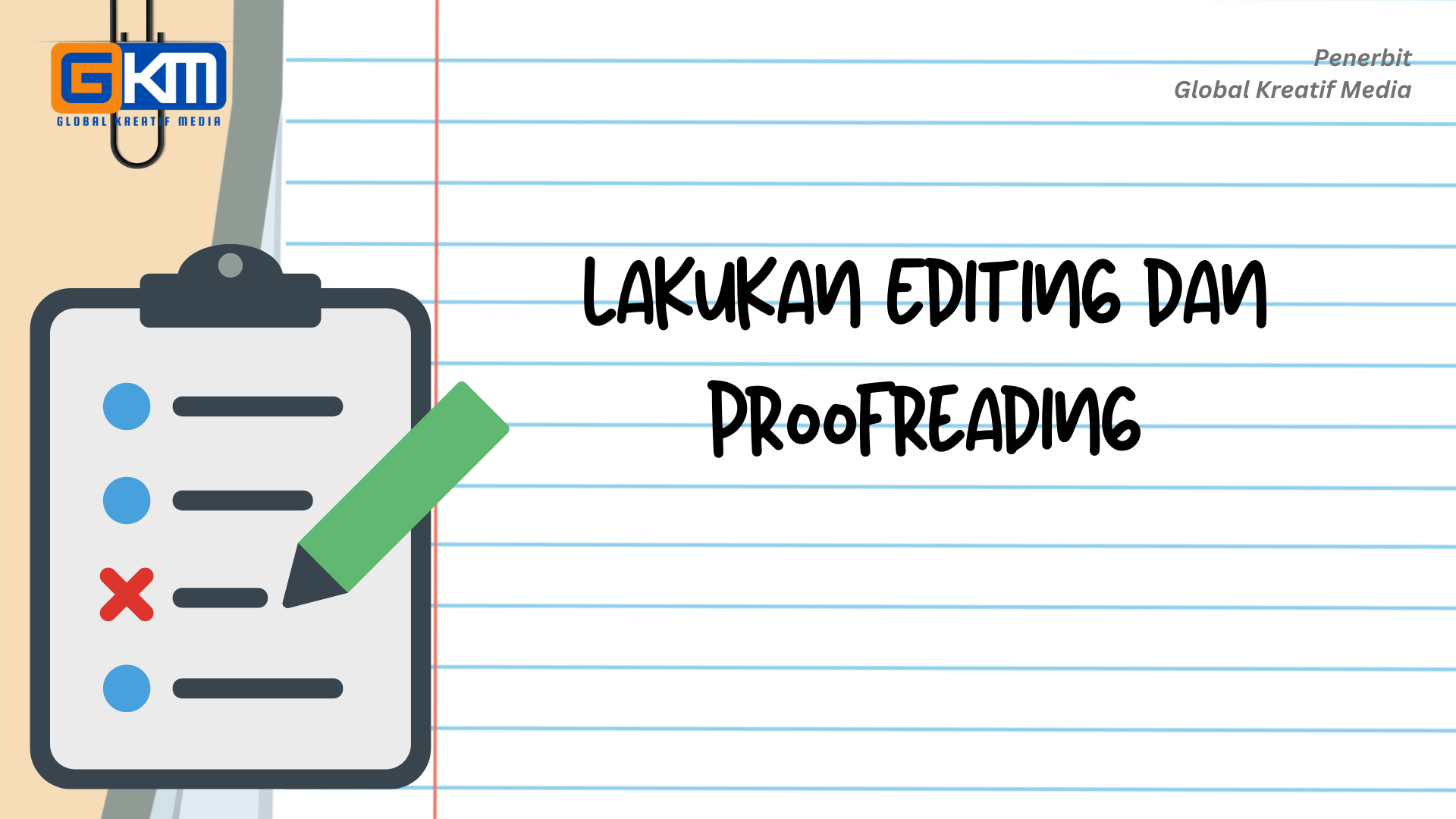 Lakukan Editing dan Proofreading