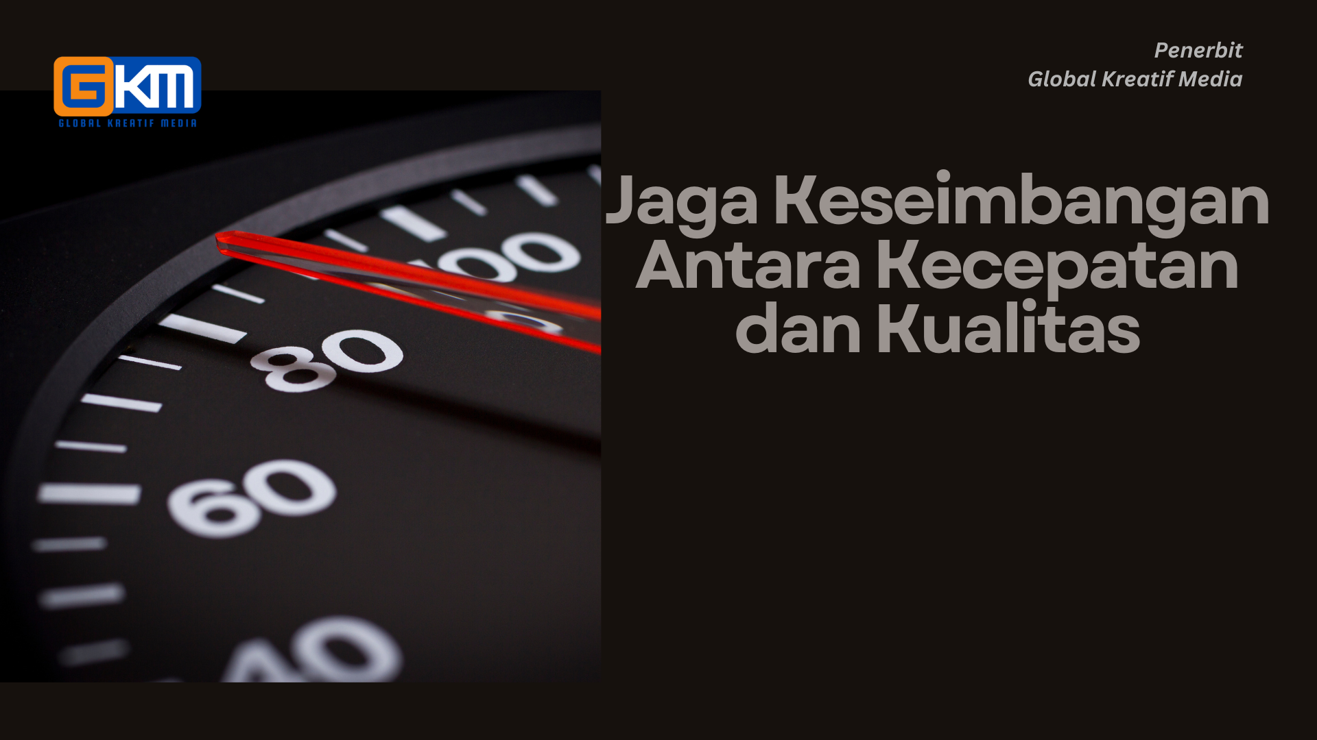 Jaga Keseimbangan Antara Kecepatan dan Kualitas