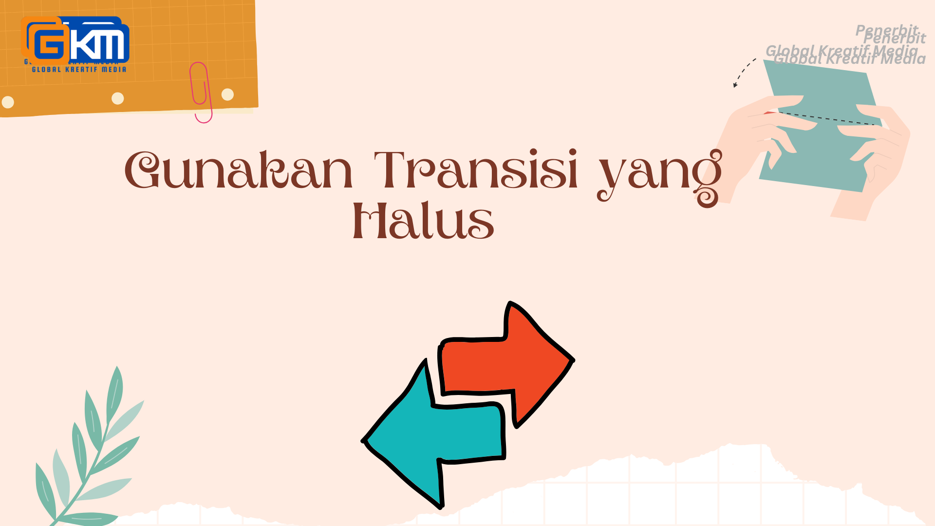 Gunakan Transisi yang Halus