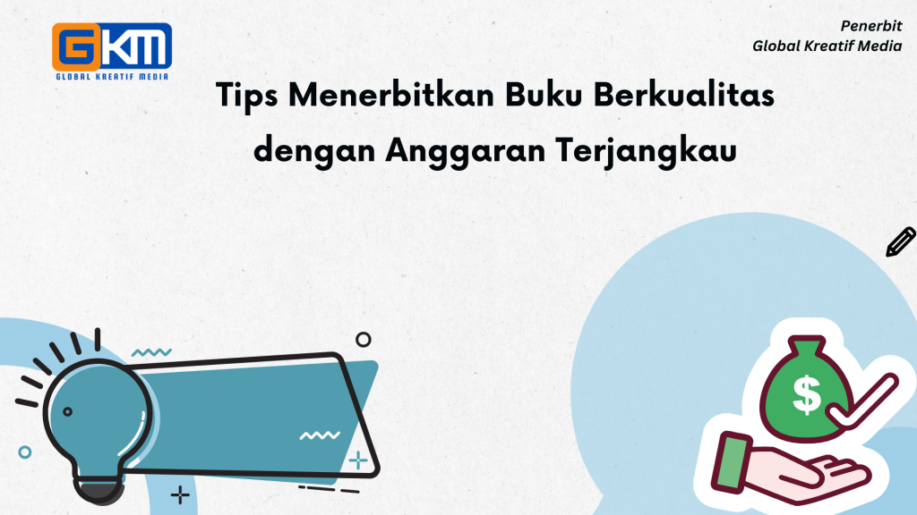 Tips Menerbitkan Buku Berkualitas dengan Anggaran Terjangkau