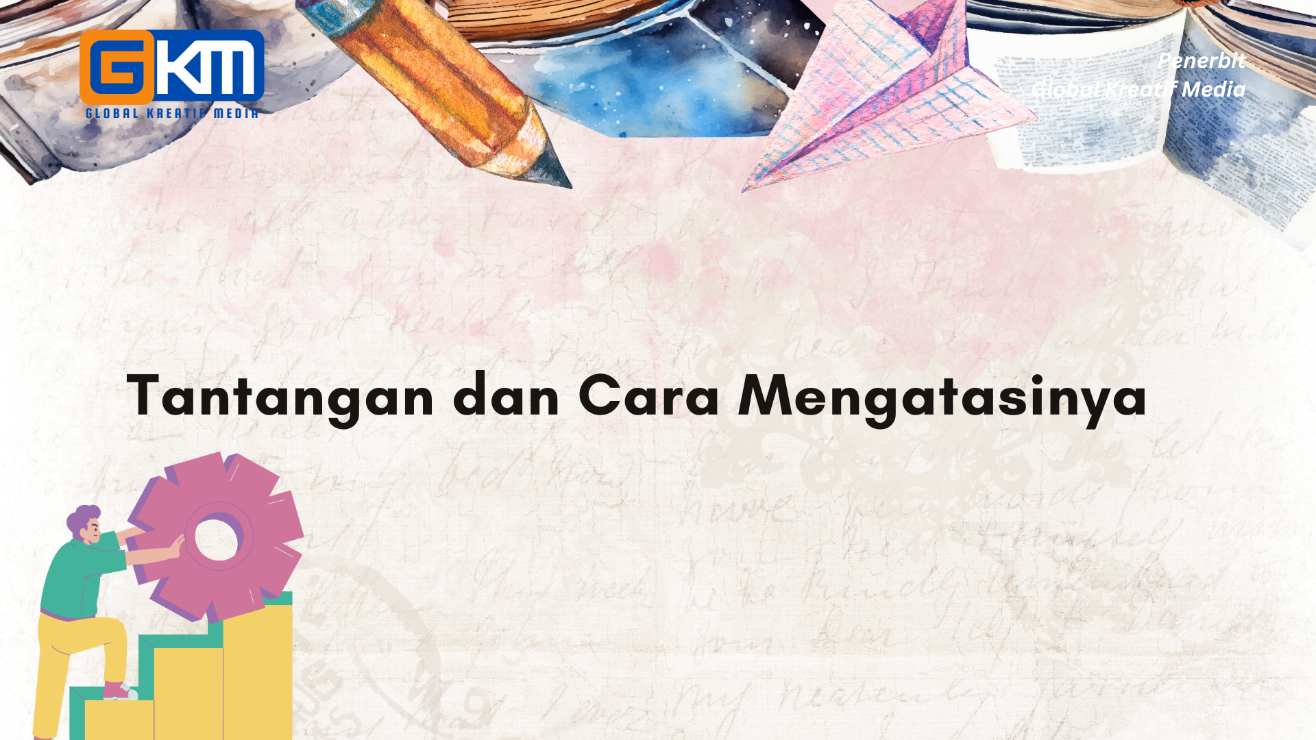 Tantangan dan Cara Mengatasinya