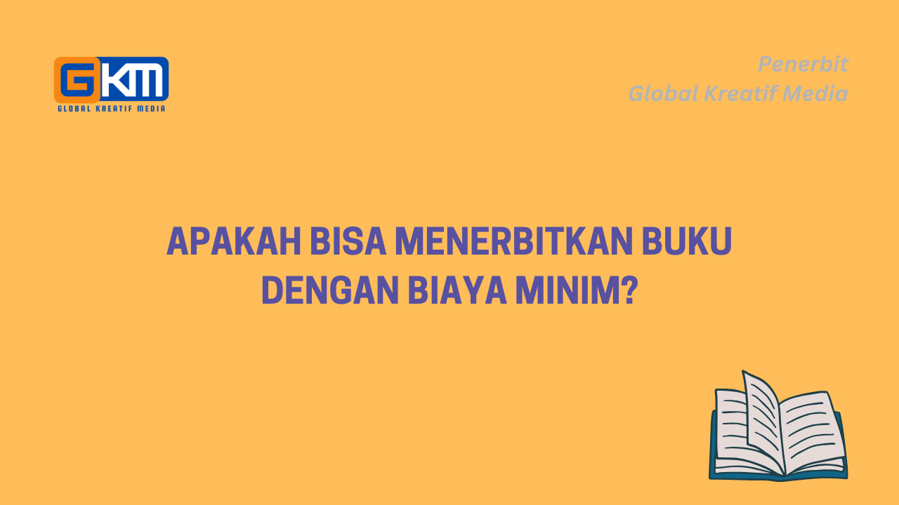 Apakah Bisa Menerbitkan Buku dengan Biaya Minim?
