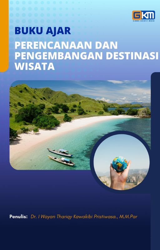 Buku Ajar Perencanaan dan Pengembangan Destinasi Wisata