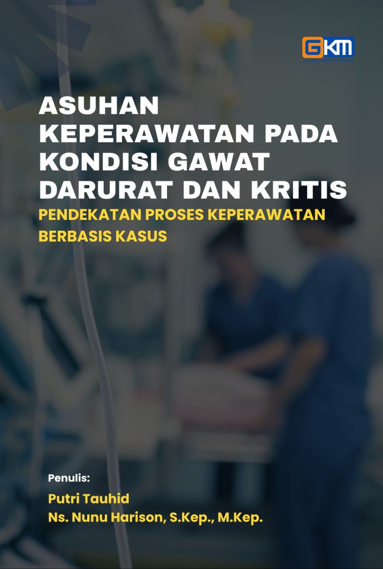 Asuhan Keperawatan pada Kondisi Gawat Darurat dan Kritis