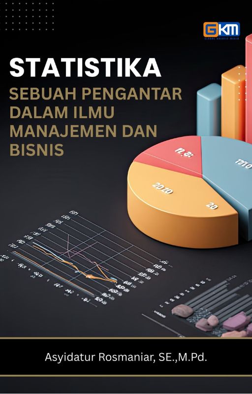 STATISTIKA SEBUAH PENGANTAR DALAM ILMU MANAJEMEN DAN BISNIS