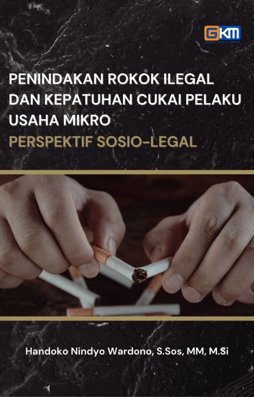 Penindakan Rokok Ilegal dan Kepatuhan Cukai Pelaku Usaha Mikro