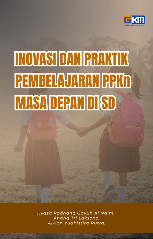 Inovasi dan Praktik Pembelajaran PPKn Masa Depan di SD