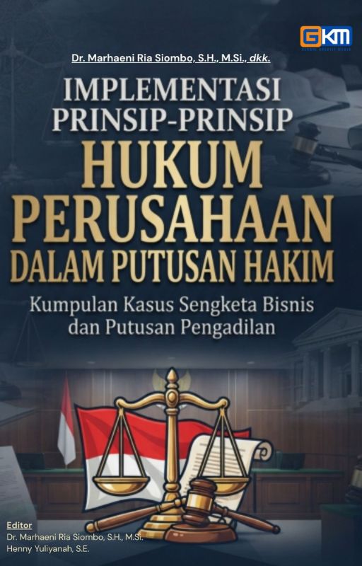 Implementasi Prinsip-Prinsip Hukum Perusahaan dalam Putusan Hakim