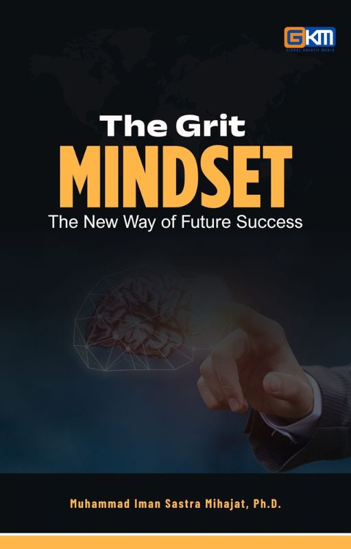 The Grit Mindset: The New Way Of Future Success